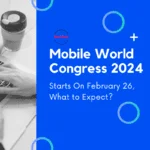 Mobile World Congress 2024